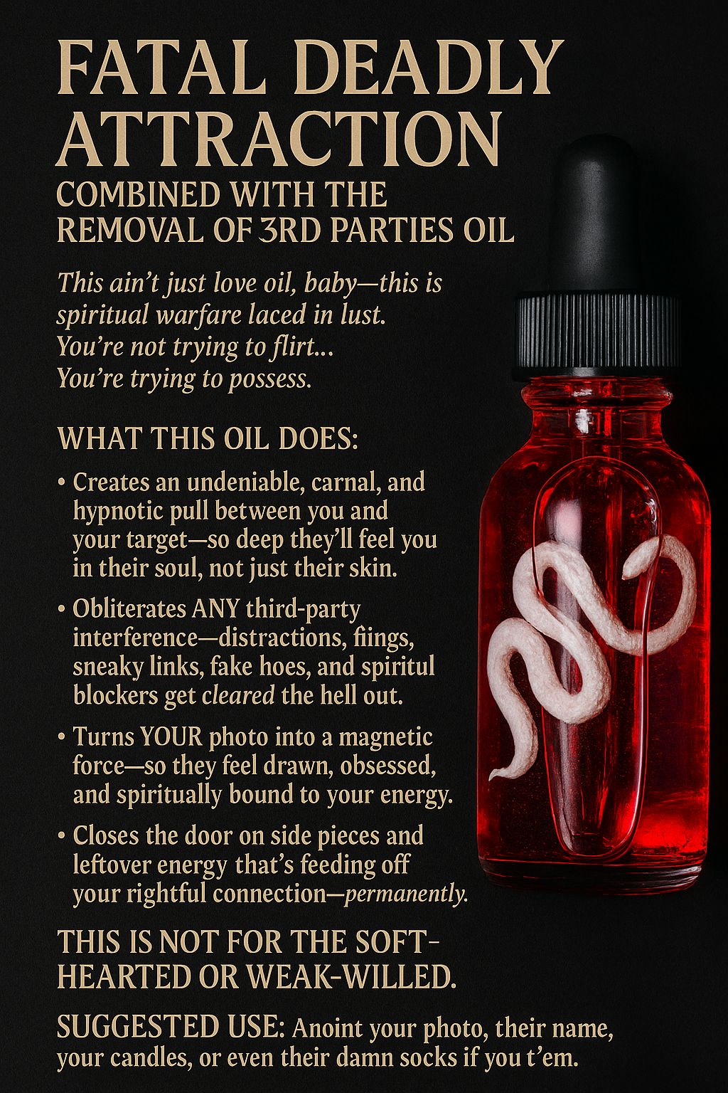 Fatal Deadly Attraction 
Combined With The Removal Of 3rd Parties Oil